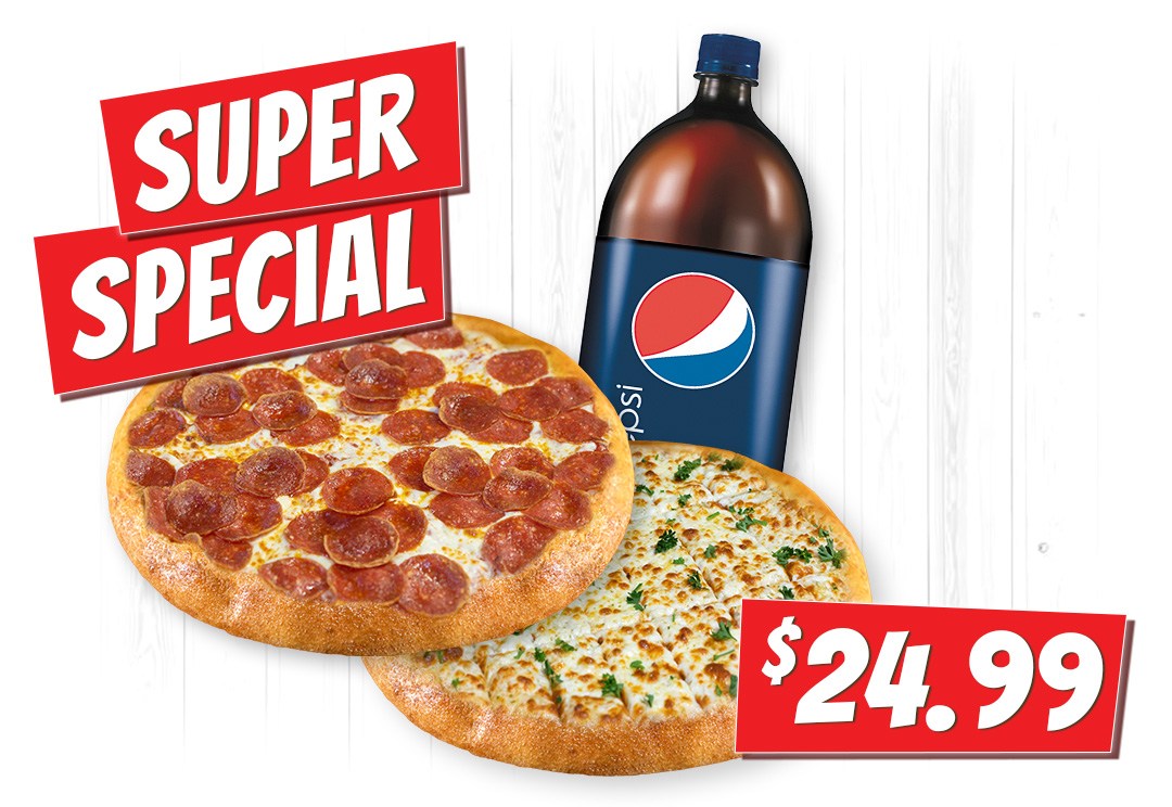 Medium Pepperoni Pizza + Medium Garlic Fingers + 2 Ltr. Pop $24.99, Make Them Large Extra $5 Each, Make Them X-Large Extra $10 Each